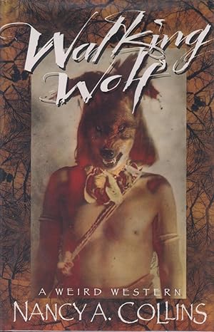 Immagine del venditore per Walking Wolf: A Weird Western [signed copy] venduto da Mojo Press Books