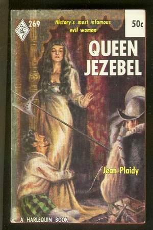 Seller image for QUEEN JEZEBEL. (vintage 1954 Harlequin Book #269); CATHERINE De MEDICI Trilogy: Volume Three / Book #3 -- Wholesale Slaughter of 1000's / King Charles, Prince Henry, & Margot / Story of MASSACRE of St. Bartholomew - History's Most Infamous EVIL Woman for sale by Comic World