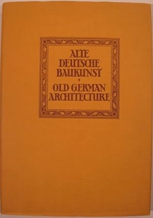 OLD GERMAN ARCHITECTURE. DEUTSCHE BAUKUNST DES MITTELALTERS UND DER RENAISSANCE