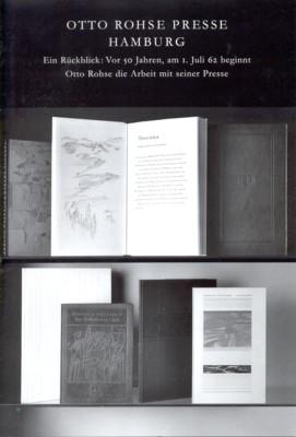 Otto Rohse Presse, Hamburg. Ein Rückblick: Vor 50 Jahren, am 1. Juli 62 beginnt Otto Rohse die Ar...