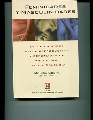 Seller image for Feminidades y Masculinidades: Estudios Sobre Salud Reproductiva y Sexualidad En Argentina, Chile y Colombia (Spanish Edition) for sale by Orca Knowledge Systems, Inc.