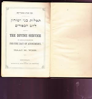 TEFILOT BENE YESHURUN LE-YOM HAKIPURIM. THE DIVINE SERVICE OF AMERICAN ISRAELITES FOR THE DAY OF ...
