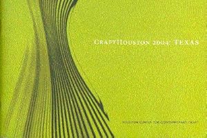 Imagen del vendedor de CraftHouston 2004: Texas a la venta por LEFT COAST BOOKS