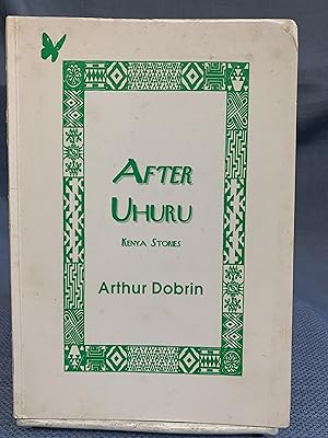 Imagen del vendedor de After Uhuru, Kenya Stories a la venta por Bryn Mawr Bookstore