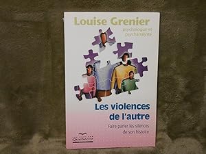 Immagine del venditore per LES VIOLENCES DE L'AUTRE ; FAIRE PARLER LES SILENCES DE SON HISTOIRE venduto da La Bouquinerie  Dd