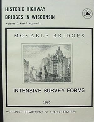 Historic Highway Bridges in Wisconsin: Volume 3 Part 2: Appendix