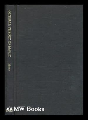 Seller image for A general theory of magic / by Marcel Mauss ; translated from the French by Robert Brain for sale by MW Books Ltd.