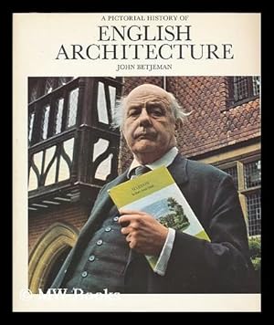 Seller image for A pictorial history of English architecture / [by] John Betjeman for sale by MW Books Ltd.