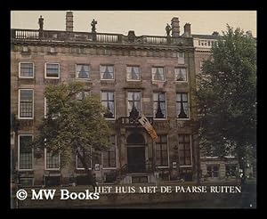 Imagen del vendedor de Het huis met de paarse ruiten en de Familie van Loon in Amsterdam / M.N. van Loon en I.H. van Eeghen ; met voorwoord van Ir. R. Meischke a la venta por MW Books Ltd.