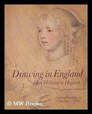 Imagen del vendedor de Drawing in England from Hilliard to Hogarth / Lindsay Stainton and Christopher White a la venta por MW Books Ltd.