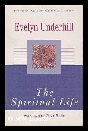 Seller image for The spiritual life / Evelyn Underhill for sale by MW Books Ltd.