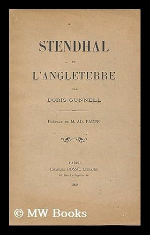 Seller image for Stendahl et l'Angleterre / par Doris Gunnell ; preface de M. AD. Paupe for sale by MW Books Ltd.