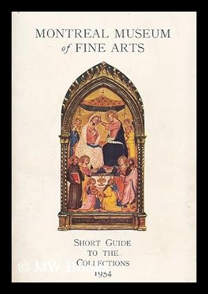 Seller image for Montreal Museum of Fine Arts : short guide to the collections for sale by MW Books Ltd.