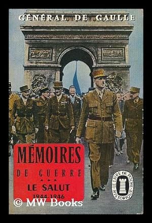 Seller image for Memoires de guerre : Le salut 1944-1946 for sale by MW Books Ltd.