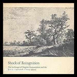 Seller image for Shock of recognition: the landscape of English romanticism and the Dutch seventeenth-century school for sale by MW Books Ltd.