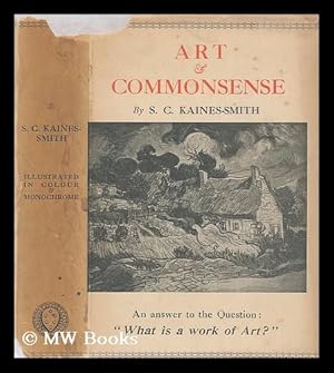 Immagine del venditore per Art & commonsense / by S. C. Kaines Smith venduto da MW Books Ltd.