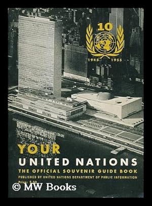 Bild des Verkufers fr Your United Nations : The official souvenir guide book zum Verkauf von MW Books Ltd.