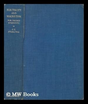 Seller image for Electricity and magnetism for degree students / by Sydney G. Starling for sale by MW Books Ltd.