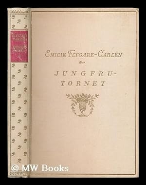 Seller image for Jungfrutornet : roman fran sjo och land / av Emilie Flygare-Carlen. [part 1 - Language: Swedish] for sale by MW Books Ltd.