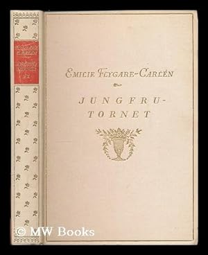 Seller image for Jungfrutornet : roman fran sjo och land / av Emilie Flygare-Carlen. [part 2 - Language: Swedish] for sale by MW Books Ltd.