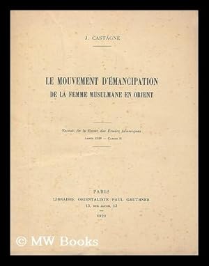 Seller image for Le mouvement d'emancipation de la femme musulmane en Orient for sale by MW Books Ltd.