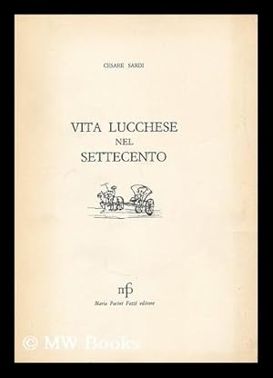 Seller image for Vita lucchese nel settecento for sale by MW Books Ltd.