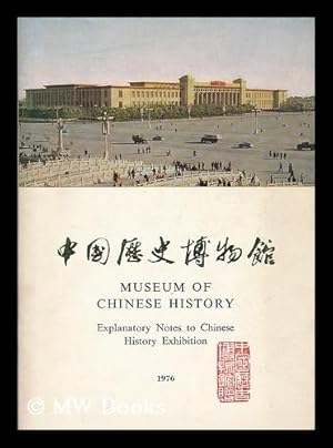 Immagine del venditore per Museum of Chinese History : explanatory notes to Chinese history exhibition venduto da MW Books Ltd.