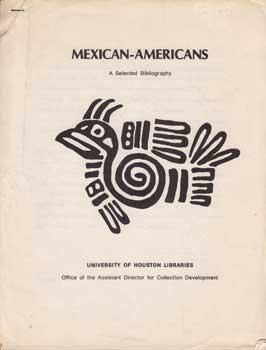 Mexican-Americans: A Selected Bibliography.