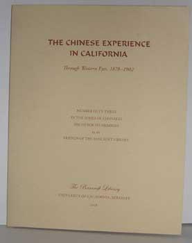 The Chinese Experience in California through Western Eyes, 1878-1902.