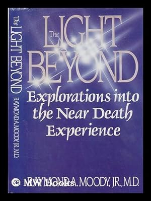 Seller image for The light beyond / Raymond A. Moody ; with Paul Perry ; introduction by Colin Wilson for sale by MW Books