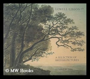 Seller image for British pictures, a selection from stock : exhibiting at the International Fine Art Fair, New York, 12th-17th May ; Master Drawings in London, 30th June-7th July 2006 for sale by MW Books