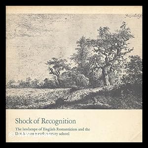 Seller image for Shock of recognition: the landscape of English romanticism and the Dutch seventeenth-century school for sale by MW Books