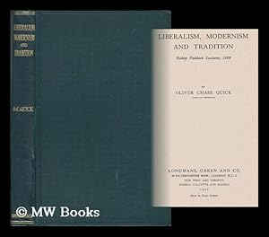 Seller image for Liberalism, modernism and tradition : Bishop Paddock lectures, 1922 / by Oliver Chase Quick for sale by MW Books