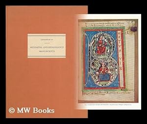 Seller image for Catalogue 117: Mediaeval and Renaissance Manuscripts, selected for the beauty of their illumination and the significance of their texts, to which are added a number of single leaves and documents and a very fine cuir gisele binding for sale by MW Books