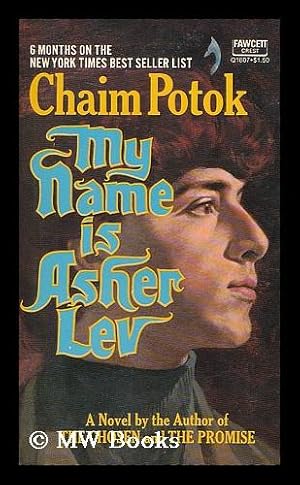 Seller image for My name is Asher Lev / Chaim Potok for sale by MW Books