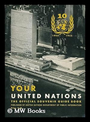 Bild des Verkufers fr Your United Nations : The official souvenir guide book zum Verkauf von MW Books
