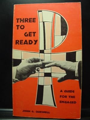 Imagen del vendedor de THREE TO GET READY - A GUIDE FOR THE ENGAGED a la venta por The Book Abyss