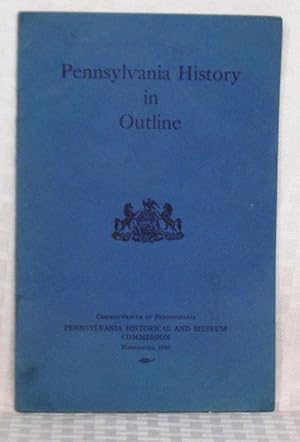 Bild des Verkufers fr Pennsylvania History in Outline zum Verkauf von you little dickens