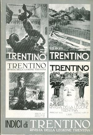 Seller image for Indici di Trentino: rivista della Legione trentina (1925-1943).: Collana di monografie del Museo Trentino del Risorgimento e della lotta per la libert; XV. for sale by Studio Bibliografico Adige