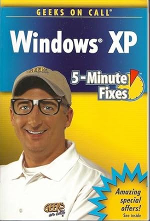 Geeks On Call Windows XP: 5-Minute Fixes