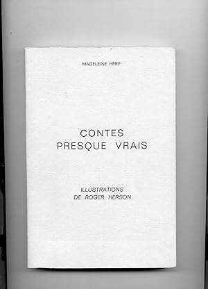 CONTES PRESQUE VRAIS .Illustrations de Roger Herson