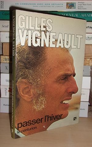 Imagen del vendedor de PASSER L'HIVER : Franois Rgis-Barbry Interroge Gilles Vigneault a la venta por Planet's books