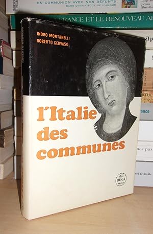 L'ITALIE DES COMMUNES : Le Moyen Age De l'An 1000 à 1250