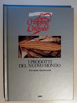 Immagine del venditore per CRISTOFORO COLOMBO - I PRODOTTI DEL NUOVO MONDO - STANDA" venduto da Historia, Regnum et Nobilia