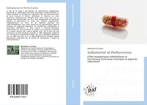 Seller image for Salbutamol et Performance : Effets ergogniques,mtaboliques et hormonaux d'une prise chronique et aigu de salbutamol for sale by AHA-BUCH GmbH