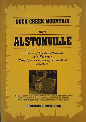 Duck Creek Mountain Now Alstonville. A Story of Eary Settlement and Progress Told by a Son of one...