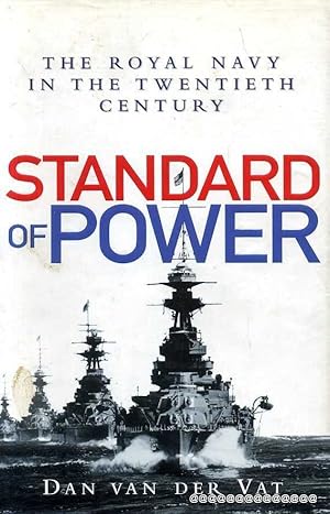 STANDARD OF POWER The Royal Navy in the twentieth century