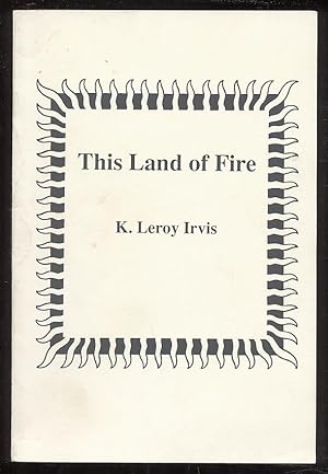 Image du vendeur pour This Land of Fire mis en vente par Between the Covers-Rare Books, Inc. ABAA