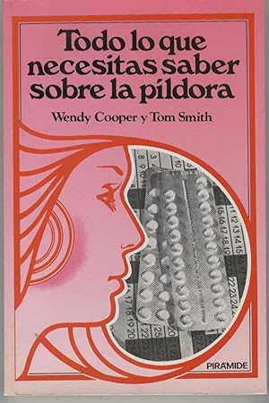 Seller image for TODO LO QUE NECESITAS SABER SOBRE LA PILDORA Ilustraciones b/n. Coleccin Concete a t misma. Muy buen estado for sale by Librera Hijazo