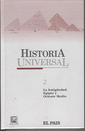 Imagen del vendedor de HISTORIA UNIVERSAL. LA ANTIGEDAD: EGIPTO Y ORIENTE MEDIO. TOMO 2 Fotografa e ilustraciones en color.Como nuevo a la venta por Librera Hijazo